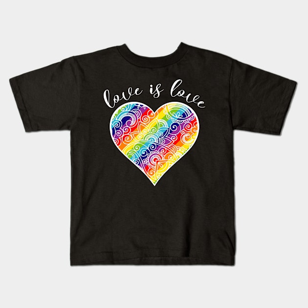 Love is Love Kids T-Shirt by LittleBean